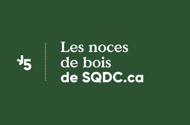 Les noces de bois de la SQDC.ca